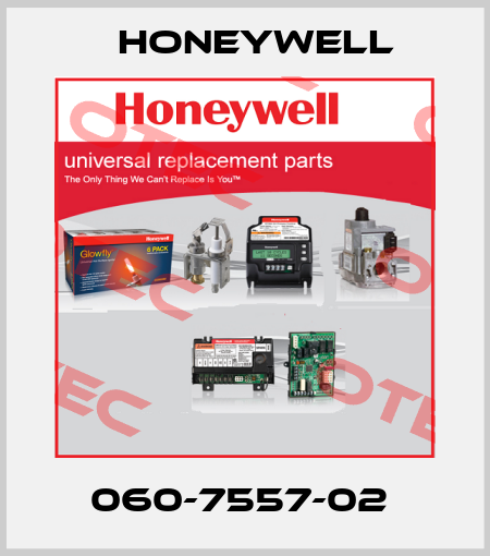 060-7557-02  Honeywell