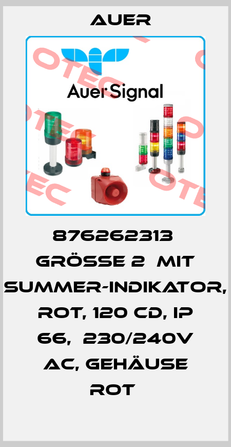876262313  Größe 2  mit Summer-Indikator, rot, 120 Cd, IP 66,  230/240V AC, Gehäuse rot  Auer
