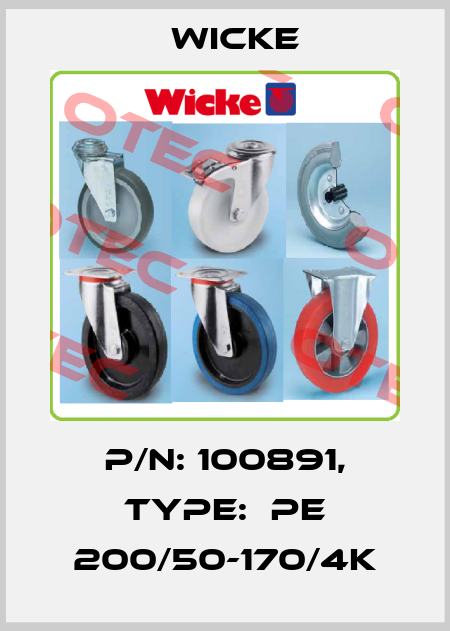 P/N: 100891, Type:  PE 200/50-170/4K Wicke