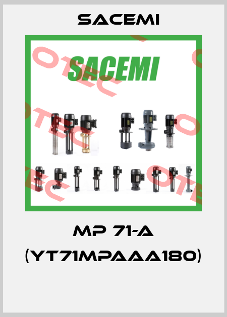 MP 71-A (YT71MPAAA180)  Sacemi