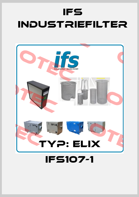 Typ: ELIX IFS107-1 IFS Industriefilter