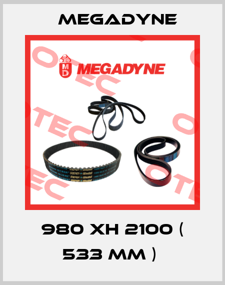 980 XH 2100 ( 533 MM )  Megadyne