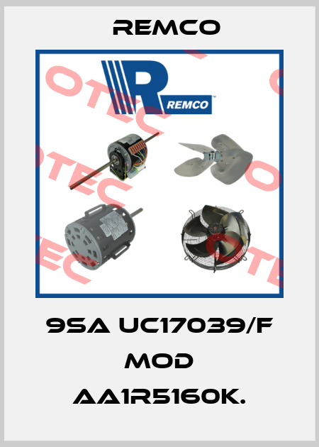 9SA UC17039/F MOD AA1R5160K. Remco