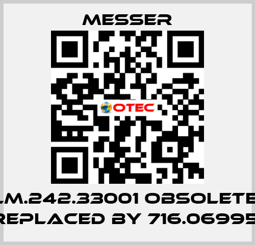 LM.242.33001 obsolete, replaced by 716.06995  Messer