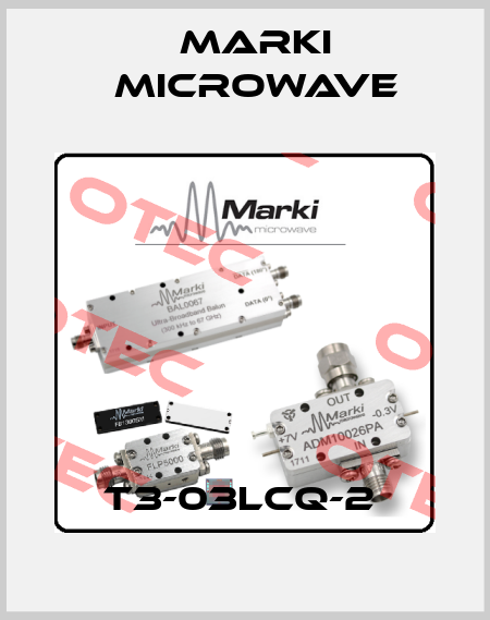  T3-03LCQ-2  Marki Microwave