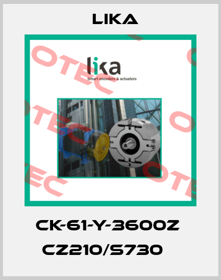 CK-61-Y-3600z  CZ210/S730    Lika