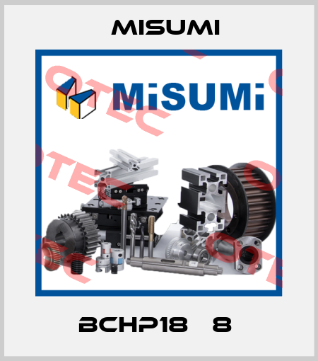 BCHP18 М8  Misumi