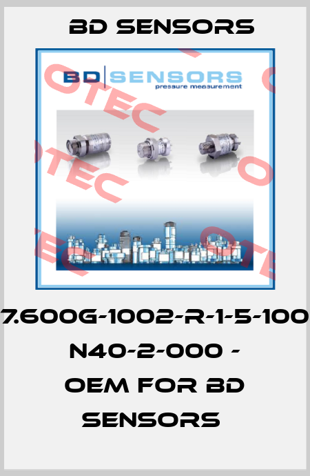 17.600G-1002-R-1-5-100- N40-2-000 - OEM for Bd Sensors  Bd Sensors
