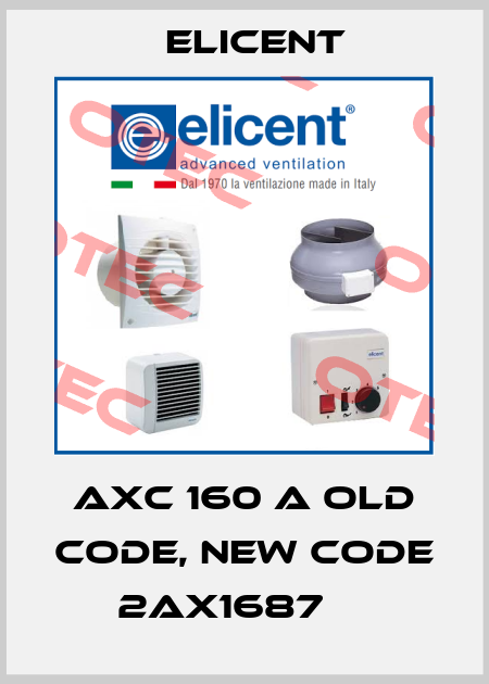 AXC 160 A Old code, new code 2AX1687     Elicent