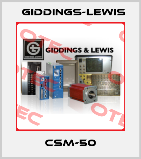 CSM-50 Giddings-Lewis
