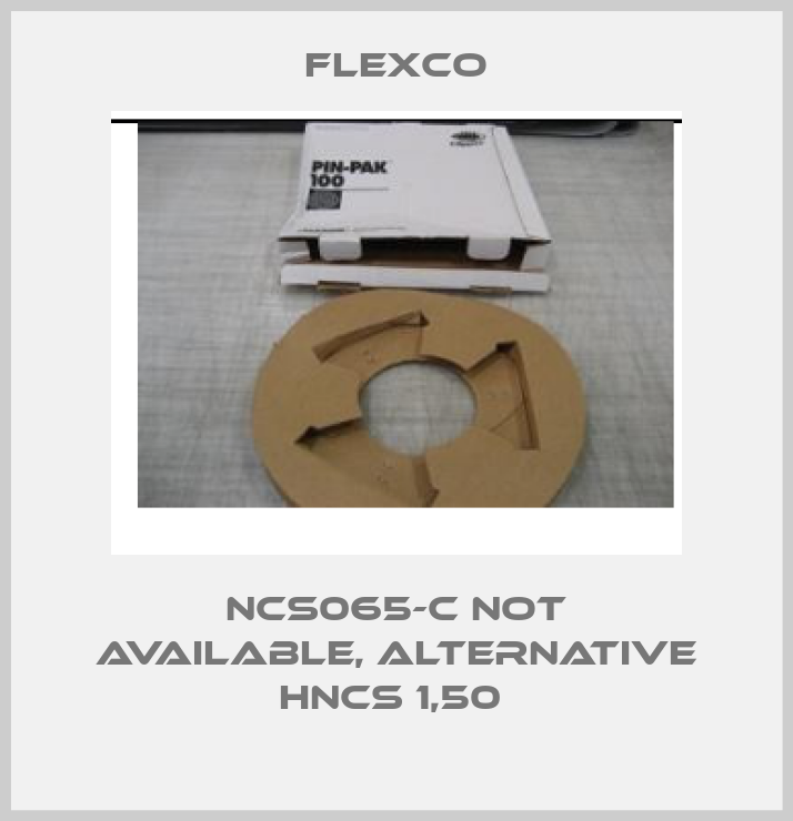 NCS065-C not available, alternative HNCS 1,50 -big