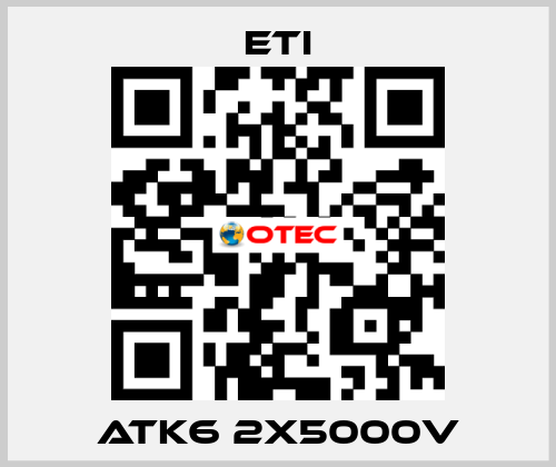 ATK6 2x5000V Eti