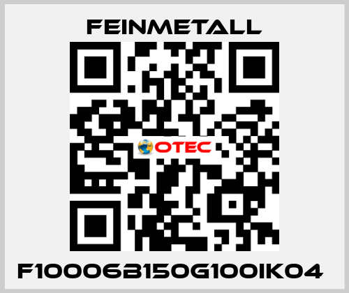F10006B150G100IK04  FEINMETALL