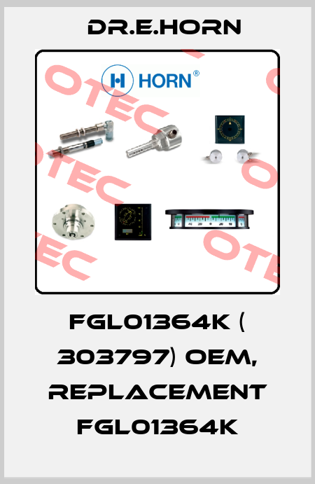 FGL01364K ( 303797) oem, replacement FGL01364K Dr.E.Horn