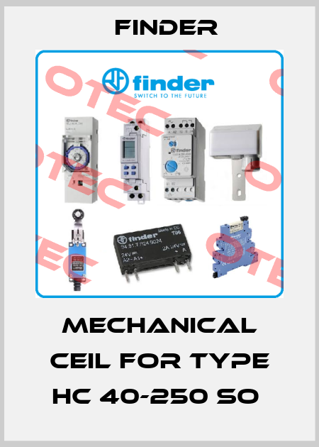 Mechanical Ceil for TYPE HC 40-250 SO  Finder