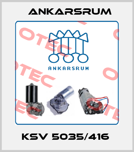 KSV 5035/416  Ankarsrum