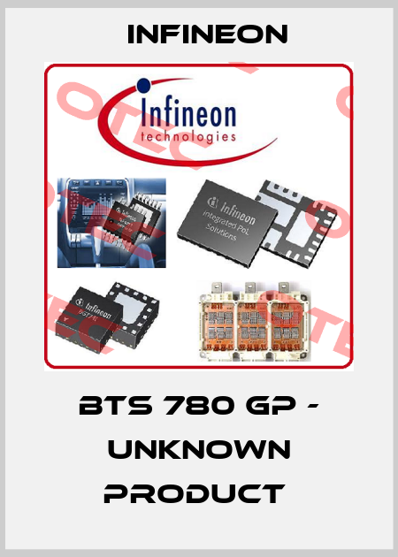 BTS 780 GP - unknown product  Infineon
