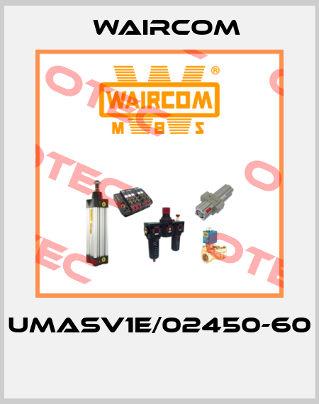 UMASV1E/02450-60  Waircom