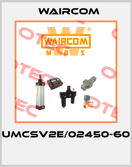 UMCSV2E/02450-60  Waircom