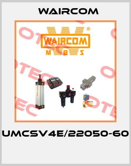 UMCSV4E/22050-60  Waircom