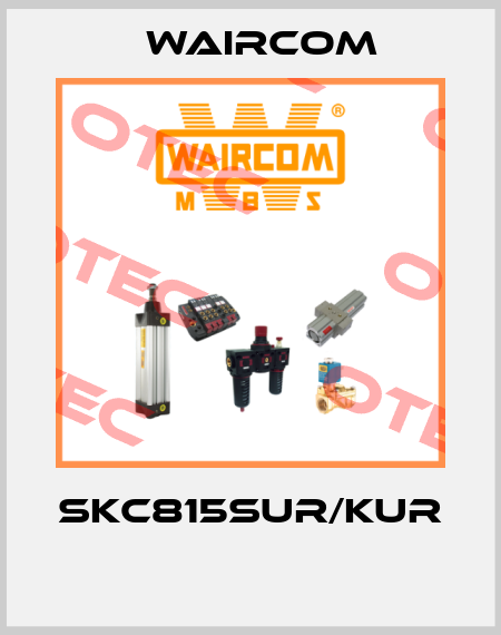 SKC815SUR/KUR  Waircom