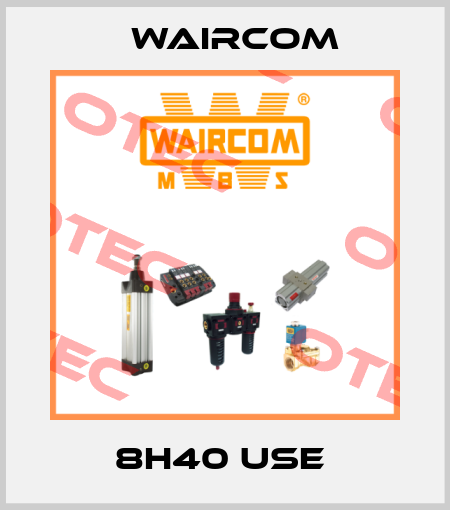8H40 USE  Waircom