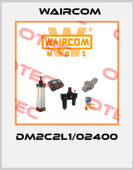 DM2C2L1/02400  Waircom