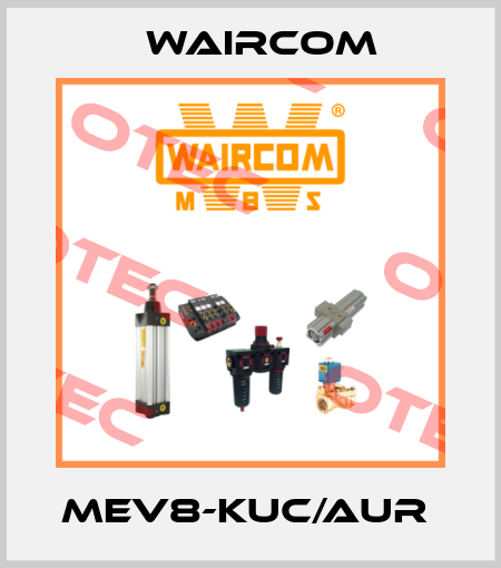 MEV8-KUC/AUR  Waircom