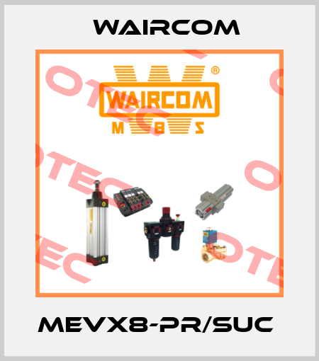 MEVX8-PR/SUC  Waircom