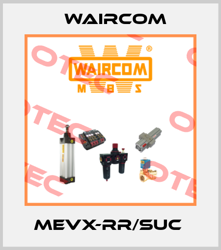 MEVX-RR/SUC  Waircom