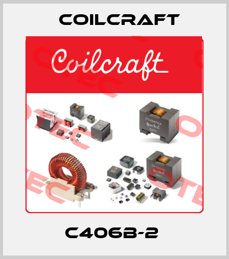 C406B-2  Coilcraft