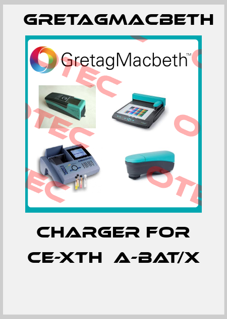 Charger for CE-XTH  A-BAT/X  GretagMacbeth
