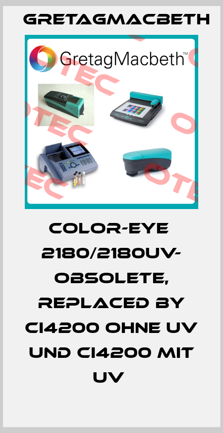 COLOR-EYE  2180/2180UV- obsolete, replaced by Ci4200 ohne UV und Ci4200 mit UV  GretagMacbeth