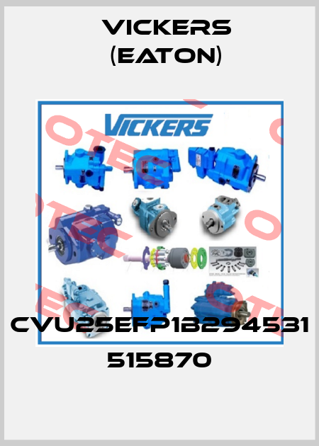 CVU25EFP1B294531 515870 Vickers (Eaton)