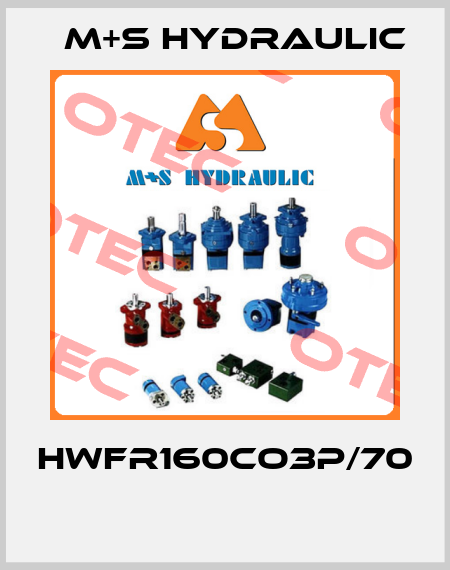 HWFR160CO3P/70  M+S HYDRAULIC