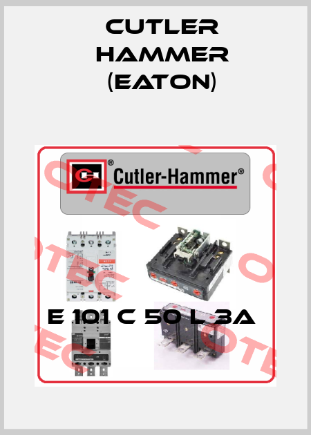 E 101 C 50 L 3A  Cutler Hammer (Eaton)