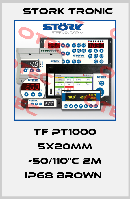 TF PT1000 5x20mm -50/110°C 2m IP68 brown  Stork tronic