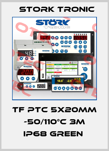 TF PTC 5x20mm -50/110°C 3m IP68 green  Stork tronic