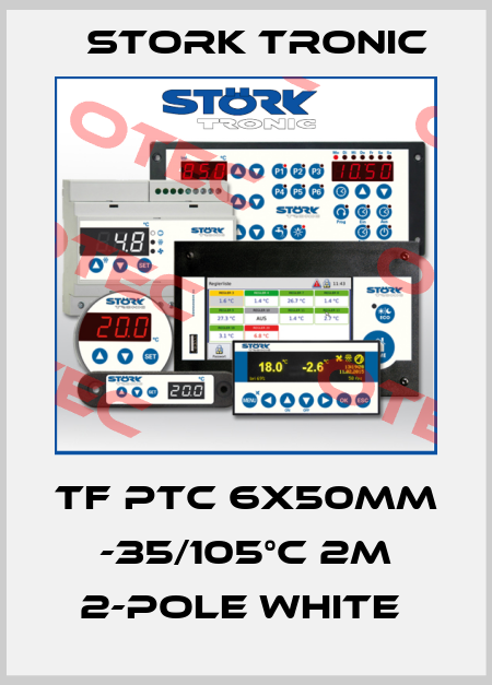 TF PTC 6x50mm -35/105°C 2m 2-pole WHITE  Stork tronic