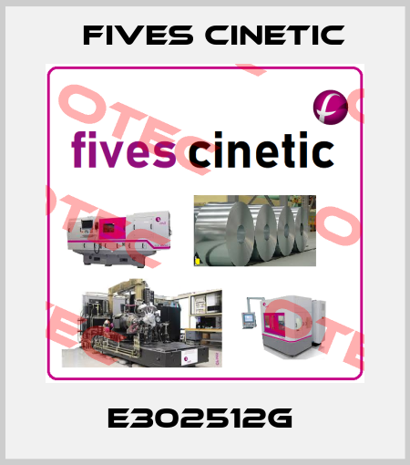E302512G  Fives Cinetic