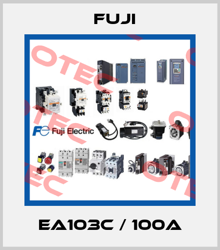 EA103C / 100A Fuji