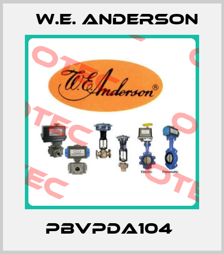 PBVPDA104  W.E. ANDERSON