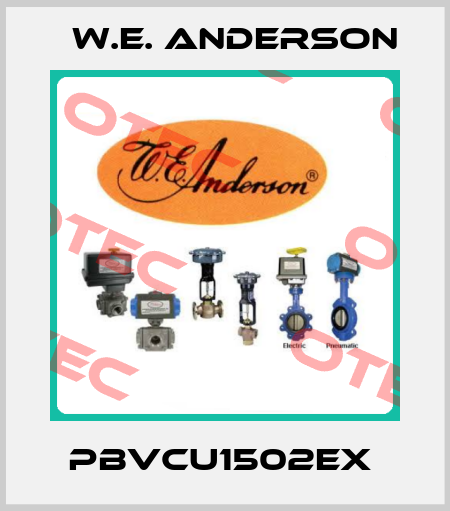 PBVCU1502EX  W.E. ANDERSON