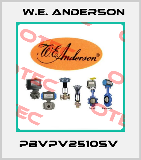 PBVPV2510SV  W.E. ANDERSON
