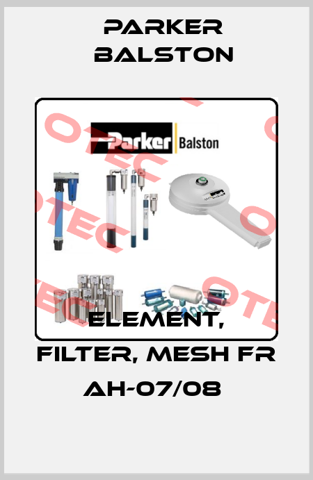 ELEMENT, FILTER, MESH FR  AH-07/08  Parker Balston