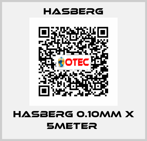 HASBERG 0.10mm X 5meter  Hasberg