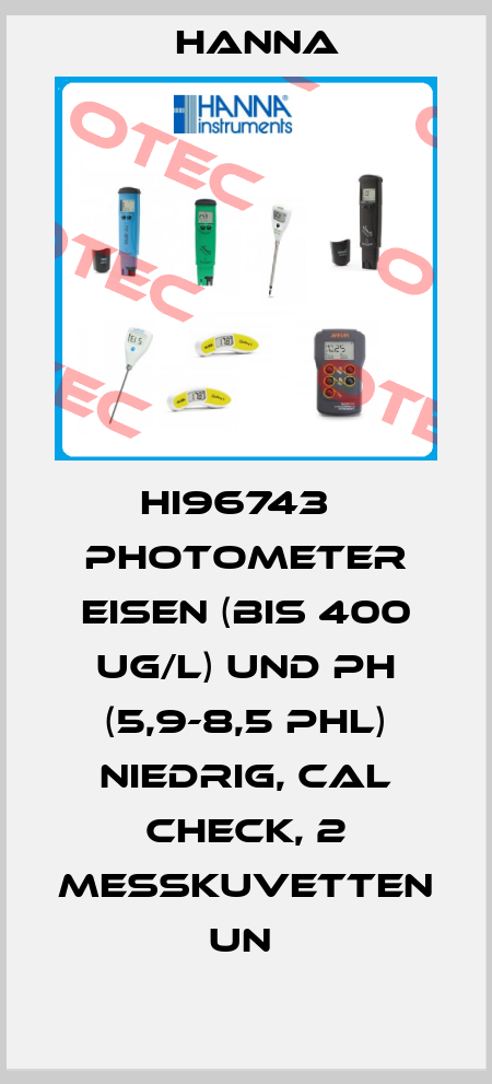 HI96743   PHOTOMETER EISEN (BIS 400 UG/L) UND PH (5,9-8,5 PHL) NIEDRIG, CAL CHECK, 2 MESSKUVETTEN UN  Hanna