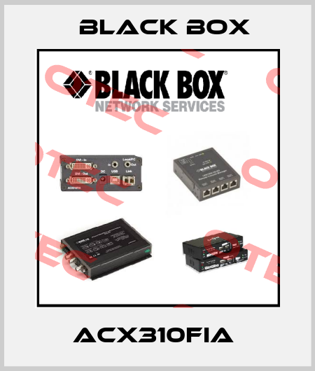 ACX310FIA  Black Box