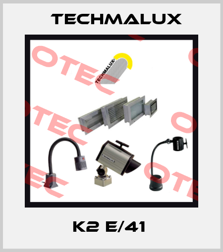 K2 E/41  Techmalux