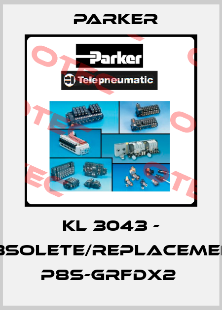 KL 3043 - obsolete/replacement P8S-GRFDX2  Parker
